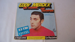 Disque Souple 33 Tours Eddy Merckx Un Homme Un Champion Pub Vittel L'équipe - Spezialformate