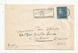 Lettre, BELGIQUE , FLAMME : Utilisez La Poste Aerienne , Gebruikt De Luchtpost , 1937, 3 Scans, Orléans LOIRET - Sellados Mecánicos