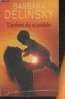 L'enfant Du Scandale - Delinsky Barbara - 2008 - Other