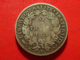 France - 2 Francs 1871 A Paris Cérès 6140 - 1870-1871 Governo Di Difesa Nazionale