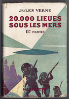 Hachette -  Collection Dite “Jules Verne” Avec Jaquette - Jules Verne - "20.000 Lieues Sous Les Mers (tome 2)" - 1939 - Hachette