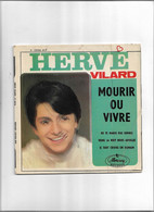 Disque 45 Tours Hervé Vilard  4 Titres  Mourir Ou Vivre-ne Te Marie Pas Sophie-viens La Nuit Nous Appelle-il Faut Croire - 45 T - Maxi-Single