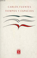 Tiempos Y Espacios. - Fuentes Carlos - 1998 - Cultural