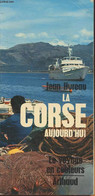 La Corse Aujourd'hui- Le Voyage En Couleurs - Hureau Jean - 1970 - Corse