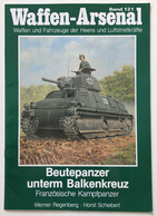 Beutepanzer Unterm Balkenkreuz; Teil: Französische Kampfpanzer. - 5. Zeit Der Weltkriege