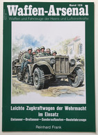 Leichte Zugkraftwagen Der Wehrmacht Im Einsatz : Eintonner - Dreitonner - Sonderaufbauten - Beutefahrzeuge. - 5. Guerres Mondiales