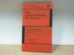 Das Politische Denken Der Griechen.  Die Tragödie, Thukydides, Platons Politeia, Aristoteles Polybios - Politik & Zeitgeschichte