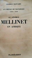 C1  ARMEE AFRIQUE Le GENERAL MELLINET EN AFRIQUE Algerie LEGION Espagne NAPOLEON - Français