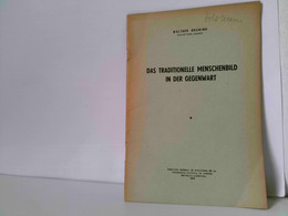 Das Traditionelle Menschenbild In Der Gegenwart - La Imagen Tradicional Del Hombre En El Presente - Filosofie