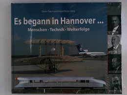 Es Begann In Hannover...: Menschen - Technik - Welterfolge - Technical