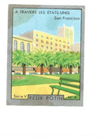 Chromo USA A Travers Les États Unis SAN FRANCISCO Pub: Félix Potin " Ma Collection " Circa 1930 Bien 50 X 40 Mm RRR - Félix Potin