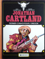 JONATHAN CARTLAND - Dernier Convoi Pour L'Orégon - Jonathan Cartland