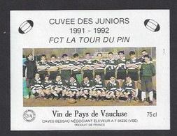 Etiquette De Vin De Pays De Vaucluse  -  FCT Juniors 1991/92 La Tour Du Pin  (38)  - Thème Rugby - Unclassified
