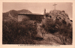 Buis-les-Baronnies (Drôme) La Chapelle St Saint-Trophisme - Edition Mlle Tardieu - Carte N° 4 Non Circulée - Buis-les-Baronnies