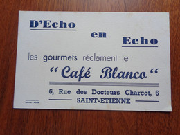 BUVARD - Dept. 42 - ST ETIENNE - D'ECHO EN ECHO  "CAFE BLANCO" - Unclassified