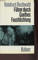 Führer Durch Goethes Faustdichtung - Erklärung Des Werkes Und Geschichte Seiner Entsterbung - Siebente Auflage - Kröners - Other
