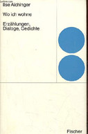 Wo Ich Wohne Erzählungen, Dialoge, Gedichte. - Aichinger Ilse - 1963 - Other