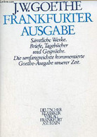 Frankfurter Ausgabe Sämtliche Werke, Briefe, Tagebücher Und Gespräche, Die Umfangreichste Kommentierte Goethe-Ausgabe Un - Other