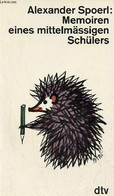 Memoiren Eines Mittelmässigen Schülers. - Spoerl Alexander - 1964 - Other