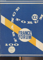 France-Forum N°100-101 Janv. Fév. 1970 - Janvier 1970 : Notre Numéro 100 - Le Temps Comme Il Passe - Les Grandes Découve - Autre Magazines