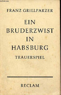 Ein Bruderzwist In Habsburg - Trauerspiel In Fünf Aufzügen - Universal-bibliothek Nr.4393. - Grillparzer Franz - 1959 - Other