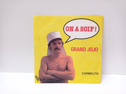 Le Grand Jojo - On A Soif - 45 T - Maxi-Single