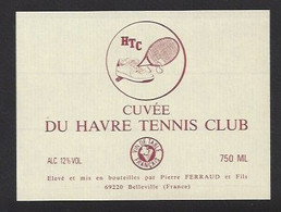 Etiquette De Vin  De Table  -   Tennis Club  Le Havre  (76)  -  P. Ferraud à Belleville  (69) - Sonstige & Ohne Zuordnung