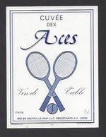 Etiquette De Vin  De Table  -   Cuvée Des Aces  -  Thème Tennis - Sonstige & Ohne Zuordnung