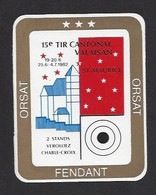 Etiquette De Vin Fendant - 15 ème Tir Cantonal Valaisan 1982 à Saint Maurice (Suisse)  - Thème Tir - 7.6 X 9.6 Cm - Otros & Sin Clasificación