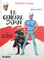 Bernard Prince - Le Général Satan Et Les Pirates De Lokanga - Bernard Prince