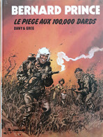 Bernard Prince - Le Piège Aux 100'000 Dards - Bernard Prince