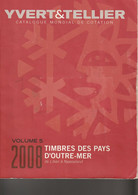 Catalogue Y&T 2008 Outre Mer Volume 5 Liban à Nyassaland - Other