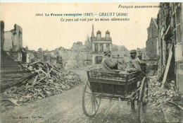 Chauny * Rue Du Village En Ruines * Ce Pays Est Rasé Par Les Mines Allemandes * Guerre 1914 1918 - Chauny