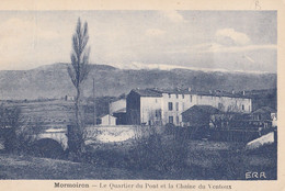 CPA 84  MORMOIRON QUARTIER DU PONT LE VENTOUX  ETAT - Morieres Les Avignon