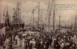 SAINT-NAZAIRE     ( LOIRE ATLANTIQUE  )  INAUGURATION DE LA NOUVELLE ENTREE DU PORT  ( 21 - 23 SEPTEMBRE 1907 ) - Inaugurazioni