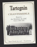 Etiquette De Vin Tartegnin  -  Les Moskitos Du LHC  Saison 1988/89  à Lausanne (Suisse)  -  Thème Hockey - Sonstige & Ohne Zuordnung