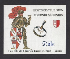 Etiquette De Vin Dôle  -  Eisstock Club Tournoi Sédinois à Sion (Suisse)  -  Thème Curling  -  Papier Blanc - Sonstige & Ohne Zuordnung