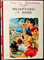 Paul Berna - Millionnaires En Herbe - Rouge Et Or Souveraine - ( 1958 ) . - Bibliotheque Rouge Et Or