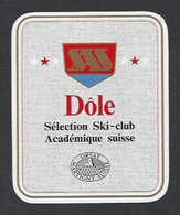 Etiquette De Vin  Dôle  -  Sélection Ski Club Académique De Genève (Suisse)  -  Thème Ski - Esquí