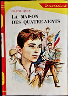 Colette Vivier - La Maison Des Quatre-vents - Bibliothèque Rouge Et Or Souveraine - ( 1965 ) . - Bibliotheque Rouge Et Or