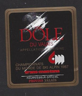 Etiquette De Vin Dôle  -  Championnats Du Monde De Ski Alpin 1987 à  Crans Montana (Suisse) - Thème Ski - Esquí