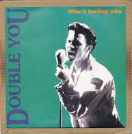 7" Single, Double You - Who's Fooling Who - Disco, Pop