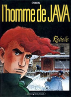 L'Homme De Java 1 Rebelle EO BE Vents D'Ouest 08/1990 Gabrion  (BI7) - Homme De Java, L'