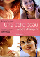 Une Belle Peau Mode D'emploi - Dr Pomarède Nadine - 2003 - Boeken