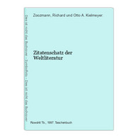 Zitatenschatz Der Weltliteratur - Other