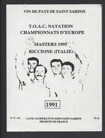 Etiquette De Vin De Pays De St Sardos 1991 - TOAC Natation Championnats D'Europe - Master 1995 Riccione (Italie) - Autres & Non Classés