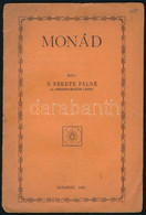 N. Fekete Pálné Sz. Szegedy-Maszék Leona: Monád. Bp. 1925. (Neuwald Ny.) 15 L. Teozófiai Mű. Fűzve - Non Classés