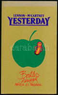 John Lennon-Paul McCartney: Yesterday. Beatles Dalszövegek Angolul és Magyarul. Ford.: Márton András. Bp., 1990, Maecena - Non Classés