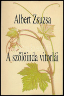 Albert Zsuzsa: A Szőlőinda Vitorlái. A Szerző, Albert Zsuzsa (1932-) Magyar Örökség Díjas és József Attila-díjas Magyar  - Non Classés