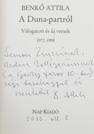 Benkő Attila: A Duna-partról. Válogatott és új Versek. 1972-1998. DEDIKÁLT! Bp., 1999., Nap. Kiadói Papírkötés, Benne A  - Non Classés